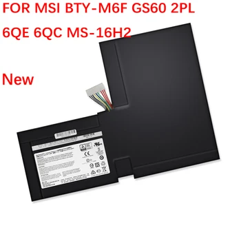 I-M6F Нова Батерия за лаптоп MSI GS60 2PL 6QE 6QC MS-16H2 MS-16H4 2PL 6QE 2QE 2PE 2QC 2QD 6QC 6QC-257XCN Серия 11,4 В